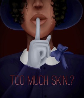 Emily Ortiz, Grade12 Too Much Skin, digital
Teacher: Cathy Bateman, Arts Academy at Benjamin Rush